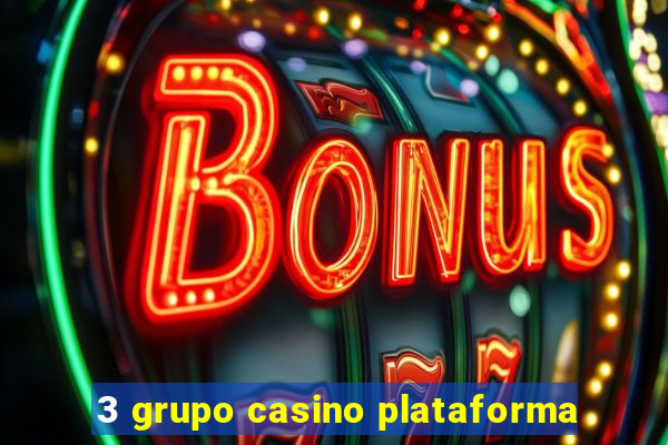 3 grupo casino plataforma